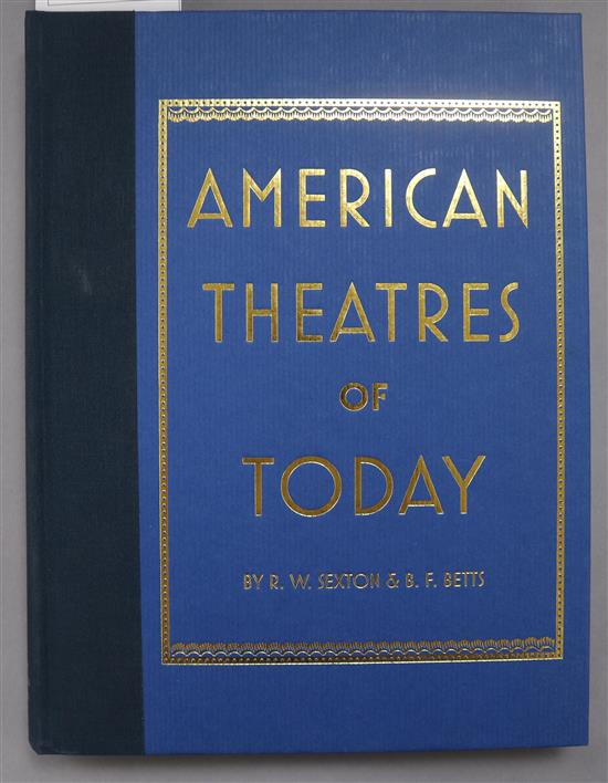 Sexton, R.W. and Betts B.F. - American Theatres of Today, quarto, blue cloth, gilt lettering, 287 of 400 reissues,